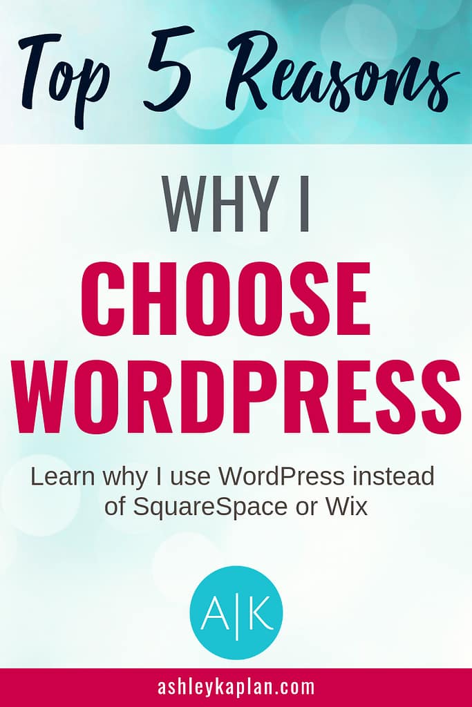 Trying to figure out which platform to use for your website? I will always recommend WordPress--find out why here! I'm sharing the top 5 reasons why I choose WordPress.