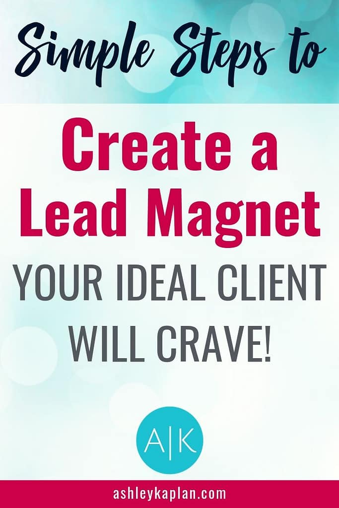 Are you growing your online business? To do this, you need a lead magnet your ideal client can’t resist. In this post, I’ll share some great lead magnet ideas, as well as my strategies to create (and deliver!) a lead magnet your ideal client actually wants and needs. #leadmagnet #freebieideas #leadmagnetideas #wordpresswithashley #worryfreewordpress